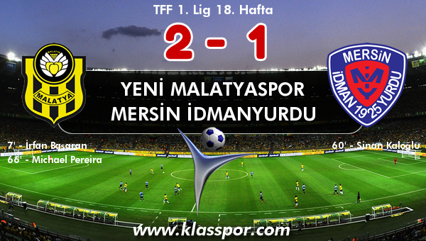 Yeni Malatyaspor 2 - Mersin İdmanyurdu 1