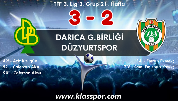 Darıca G.Birliği 3 - Düzyurtspor 2