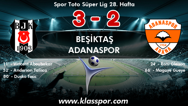 Beşiktaş 3 - Adanaspor 2