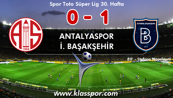 Antalyaspor 0 - İ. Başakşehir 1