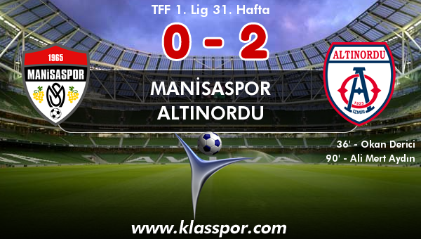 Manisaspor 0 - Altınordu 2