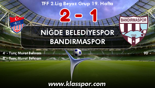 Niğde Belediyespor 2 - Bandırmaspor 1