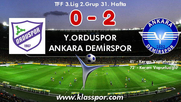 Y.Orduspor 0 - Ankara Demirspor 2