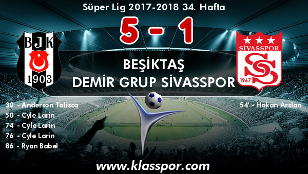 Beşiktaş 5 - Demir Grup Sivasspor 1