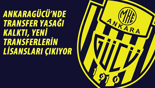 Ankaragücü'nde 2 gün kala yasak kaldırıldı!