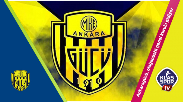 Ankaragücü, olağanüstü genel kurula gidiyor