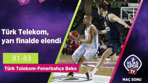 Türk Telekom, yarı finalde elendi