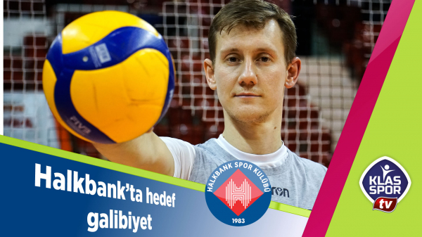 Halkbank'ta hedef galibiyet