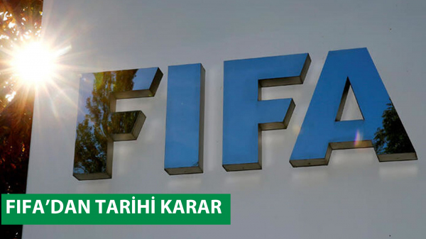 FIFA'dan tarihi karar