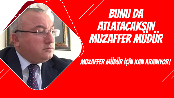 Bunu da atlatacaksın Muzaffer Müdür