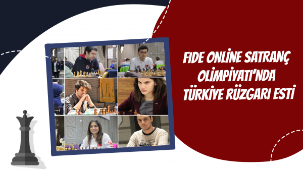 FIDE Online Satranç Olimpiyatı’nda Türkiye Rüzgarı Esti