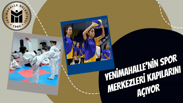 Yenimahalle’nin spor merkezleri kapılarını açıyor