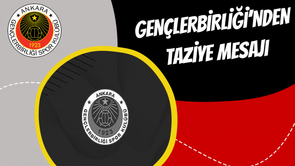 Gençlerbirliği’nden taziye mesajı