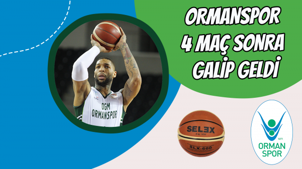 Ormanspor 4 maç sonra galip geldi