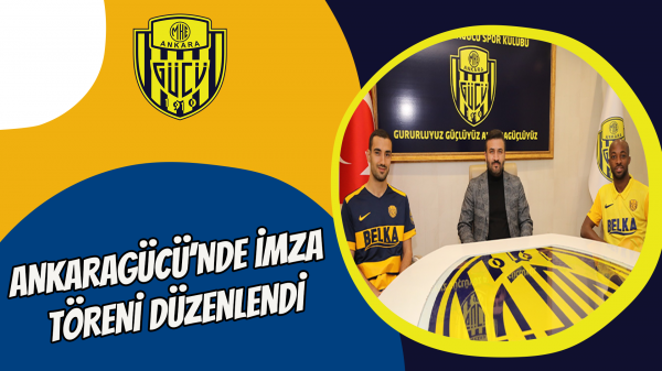 Ankaragücü’nde imza töreni düzenlendi