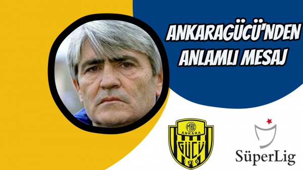 Ankaragücü'nden anlamlı mesaj