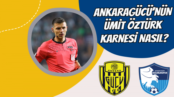 Ankaragücü’nün Ümit Öztürk karnesi nasıl?