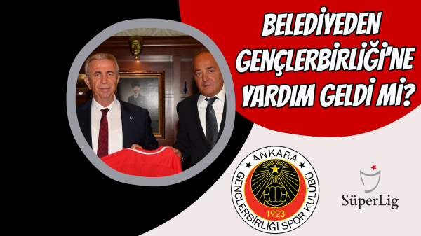 Belediyeden  Gençlerbirliği’ne yardım geldi mi?