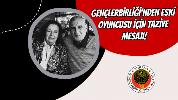 Gençlerbirliği'nden eski oyuncusu için taziye mesajı!