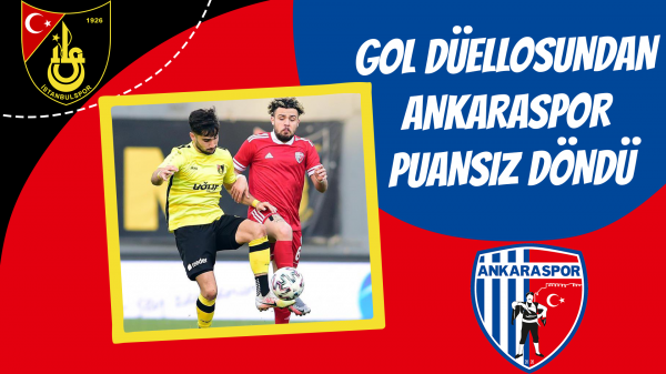 Gol düellosundan Ankaraspor puansız döndü