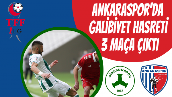 Ankaraspor'da galibiyet hasreti 3 maça çıktı