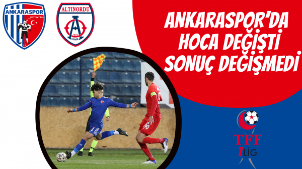 Ankaraspor’da hoca değişti sonuç değişmedi