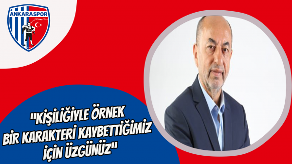 “Kişiliğiyle örnek bir karakteri kaybettiğimiz için üzgünüz”