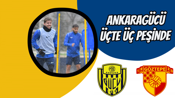 Ankaragücü üçte üç peşinde