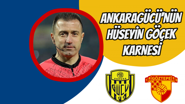 Ankaragücü'nün Hüseyin Göçek Karnesi