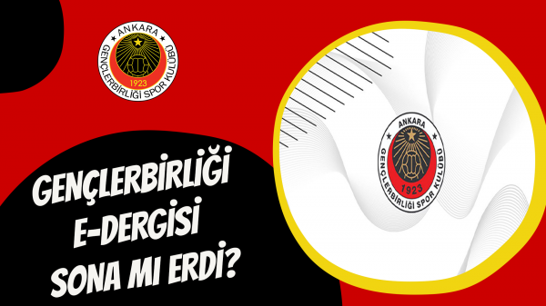 Gençlerbirliği E-dergisi sona mı erdi?