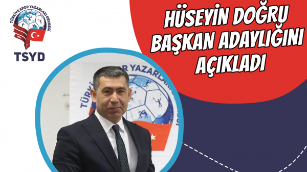 Hüseyin Doğru başkan adaylığını açıkladı