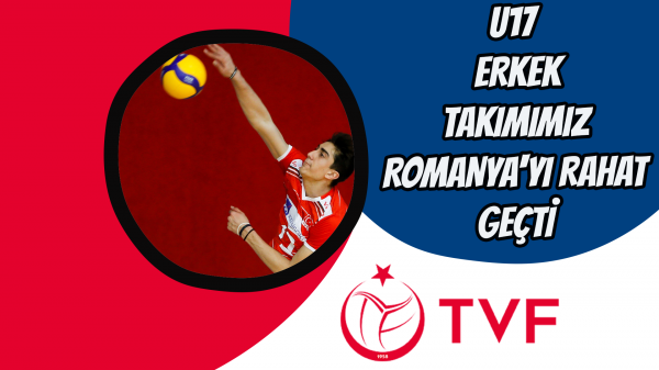 U17 Erkek takımımız Romanya'yı rahat geçti