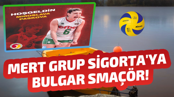 Mert Grup Sigorta'ya Bulgar smaçör!