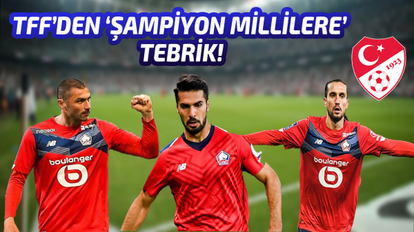 TFF ‘şampiyon millileri’ tebrik etti