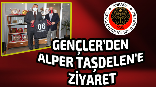 Gençlerbirliği'nden Alper Taşdelen’e ziyaret