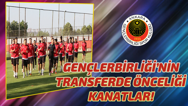 Gençlerbirliği’nin transferde önceliği kanatlar!