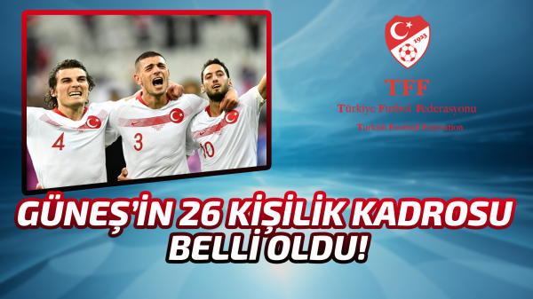 Milliler'in EURO 2020 kadrosu belli oldu