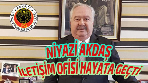 Niyazi Akdaş İletişim Ofisi hayata geçti