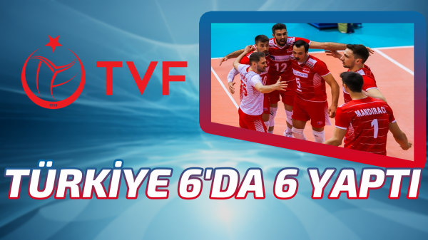 Türkiye 6'da 6 yaptı