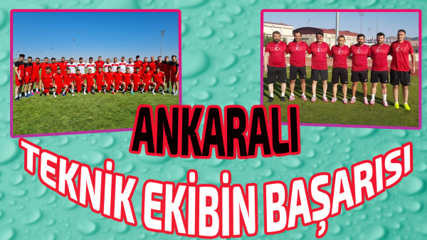 Ankaralı teknik ekibin başarısı 