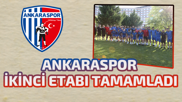 Ankaraspor ikinci etabı tamamladı