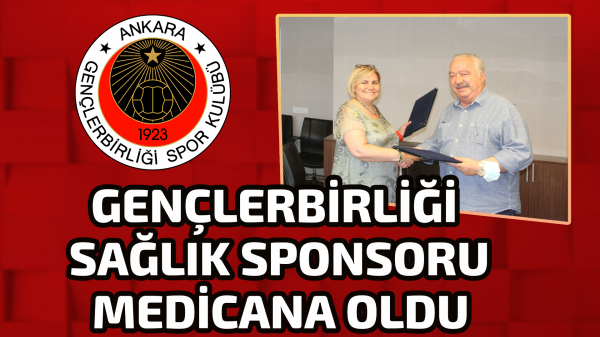 Gençlerbirliği sağlık sponsoru Medicana oldu