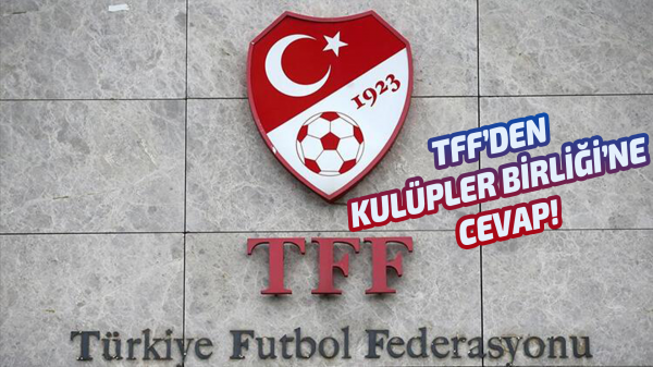 TFF’den Kulüpler Birliği’ne cevap!	