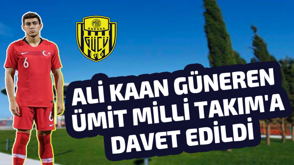 Ali Kaan Güneren Ümit Milli Takım'a davet edildi