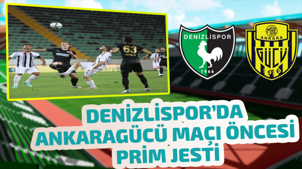 Denizlispor’da Ankaragücü maçı öncesi prim jesti