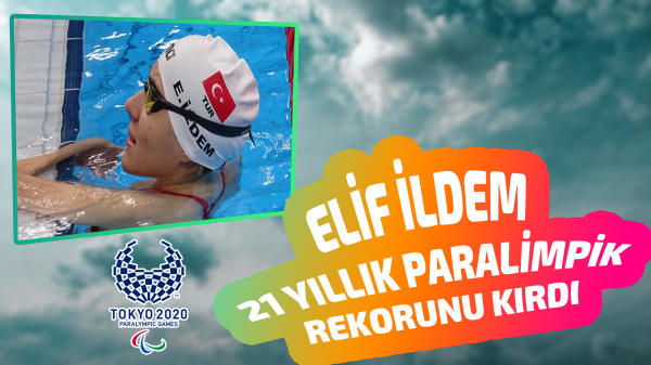 Elif İldem 21 yıllık paralimpik rekorunu kırdı