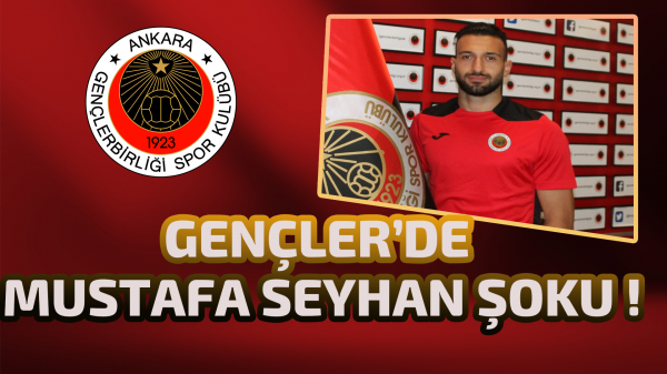 Gençler’de Mustafa Seyhan şoku !