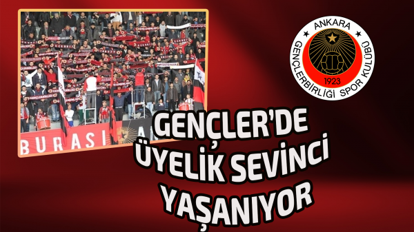 Gençler’de üyelik sevinci yaşanıyor