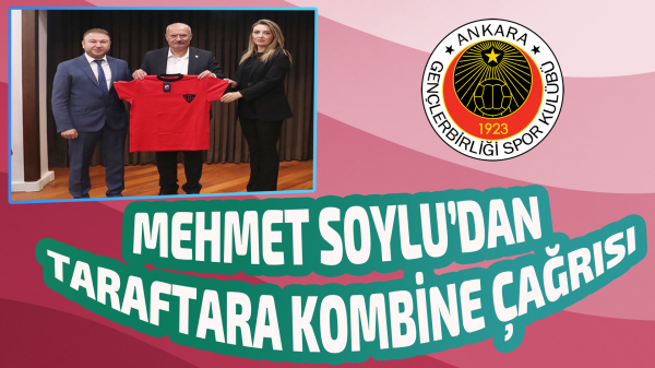 Mehmet Soylu’dan taraftara kombine çağrısı