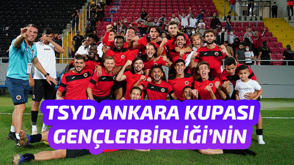 TSYD Ankara Kupası Gençlerbirliği'nin